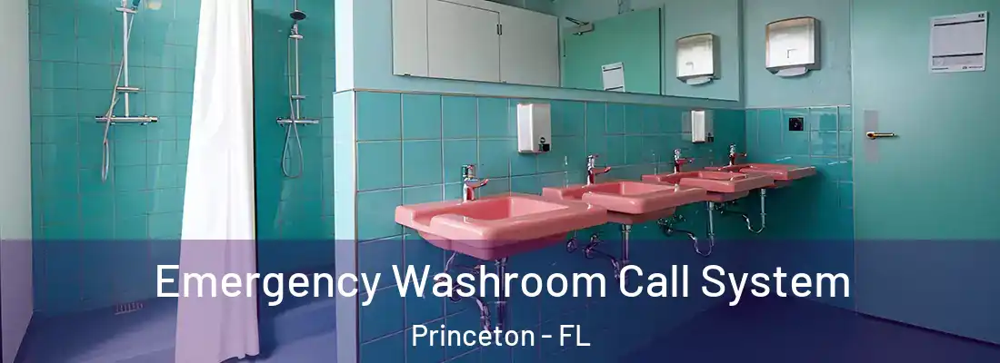  Emergency Washroom Call System Princeton - FL
