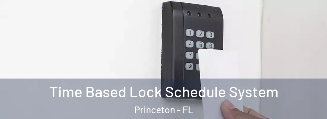 Time Based Lock Schedule System Princeton - FL